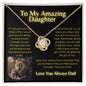 To My amazing Daughter - Lion Collection Love Knot necklace