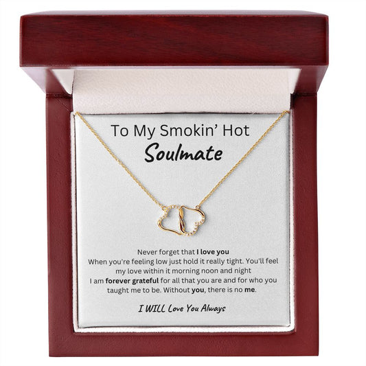 To My Smoking Hot Soulmate Everlasting love